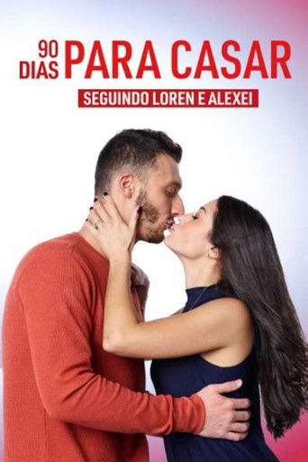 90 Dias Para Casar: Seguindo Loren e Alexei poster