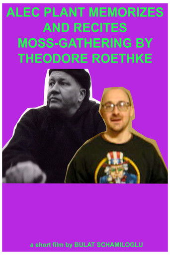 Cartell de Alec Plant Memorizes And Recites Moss-Gathering By Theodore Roethke