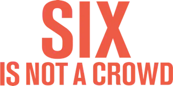 Six Is Not a Crowd logo