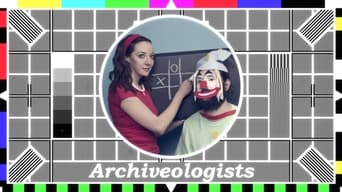 The Archiveologists (2018- )