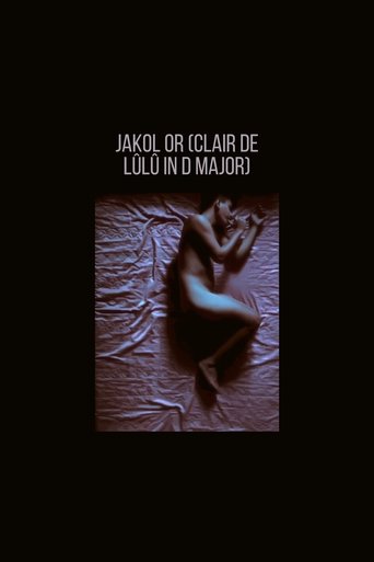 Jakol or (Clair de Lûlû in "D" Major)