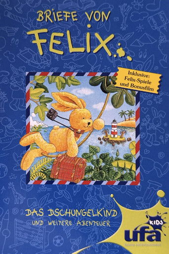 Briefe von Felix 6 - Das Dschungelkind und weitere Abenteuer poster