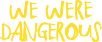 We Were Dangerous logo