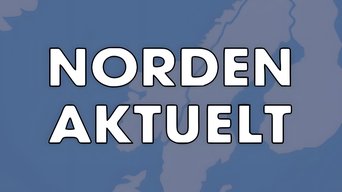 Norden aktuelt - S1E01