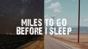 Miles to Go Before I Sleep (2016)