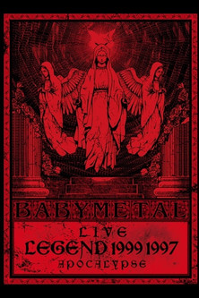 BABYMETAL Live LEGEND 1999 - APOCALYPSE (2013)