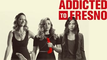 Addicted to Fresno (2015)