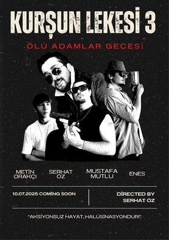 Kurşun Lekesi 3: Ölü Adamlar Gecesi (2025)