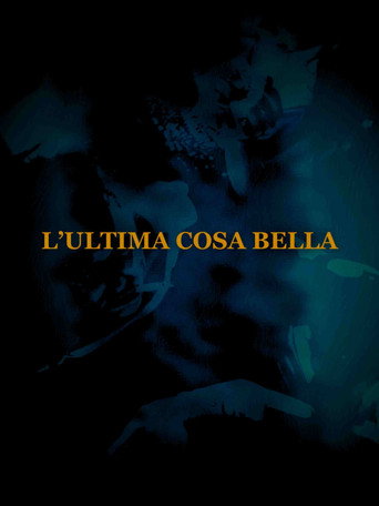 Cartell de L'ultima cosa bella