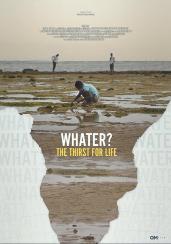 Whater?: The Thirst for Life