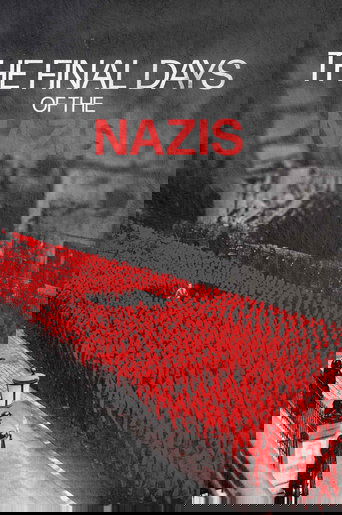 The Final Days of the Nazis The Final Days of the Nazis