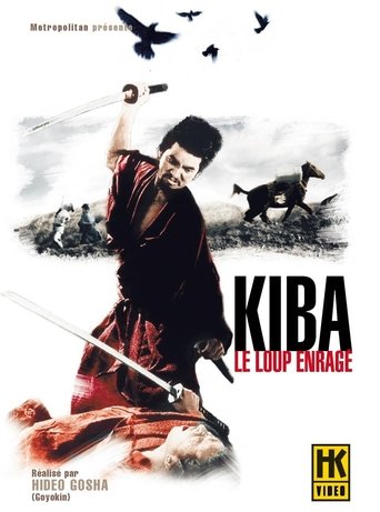 Kiba, le loup enragé en streaming 