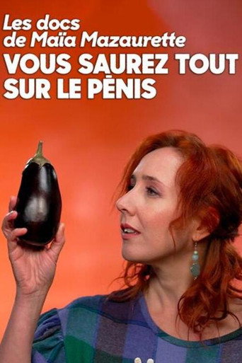 Vous saurez tout sur le p&eacute;nis (2024)
