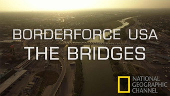 Borderforce USA: The Bridges (2019- )
