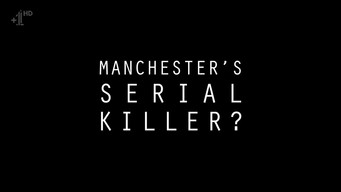 פוסטר של Manchester's Serial Killer?