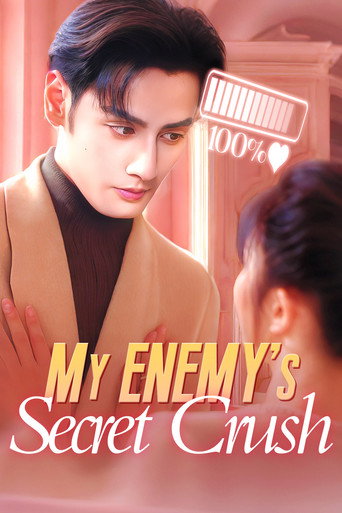 Watch My Enemy’s Secret Crush (2024) online free in HD