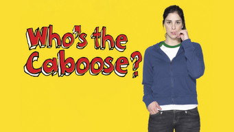 Who's the Caboose? (1997)