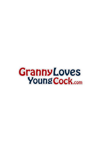 Granny Loves Young Cock Collection