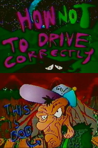 Bob The Drunk - How Not To Drive Correctly (1993)