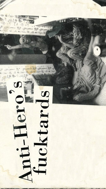 Anti-Hero's Fucktards (1997)