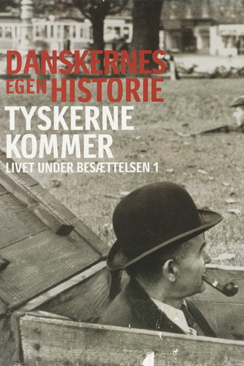 Danskernes egen historie - Tyskerne kommer (2005)