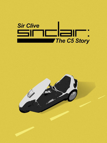Poster for Sir Clive Sinclair - The C5 Story Poster for Sir Clive Sinclair - The C5 Story