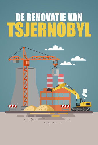 De Renovatie van Tsjernobyl poster