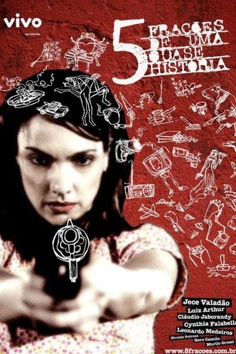 5 Frações de uma Quase História (2007)
