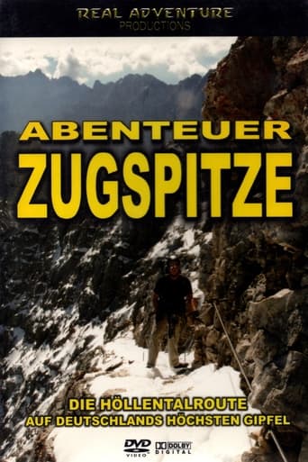 Abenteuer Zugspitze - Die H&ouml;llentalroute auf Deutschlands h&ouml;chsten Gipfel (2008)