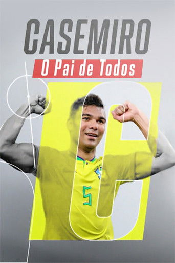 Casemiro, o Pai de Todos (2024)