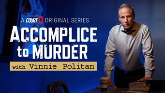 Accomplice to Murder with Vinnie Politan (2023- )