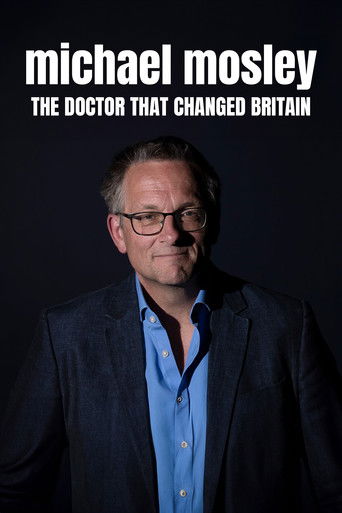 Michael Mosley: The Doctor Who Changed Britain (2024)