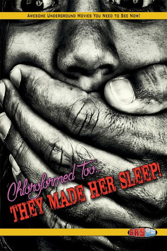Chloroformed Too: They Made Her Sleep (2001年)のポスター画像 - FindKey