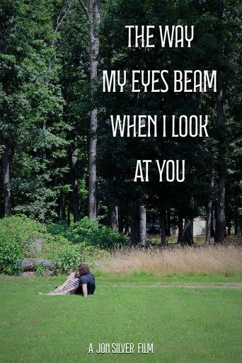 The Way My Eyes Beam When I Look At You (2025)