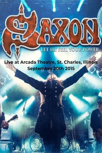 Saxon -  Let Me Feel Your Power (Live in US 2015) (2016)