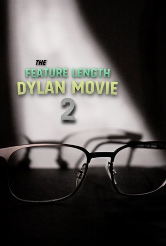 The Feature Length Dylan Movie 2 (2025)