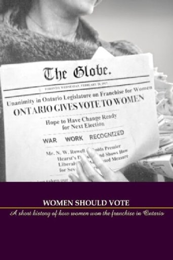 Women Should Vote: A short history of how women won the franchise in Ontario (1970)