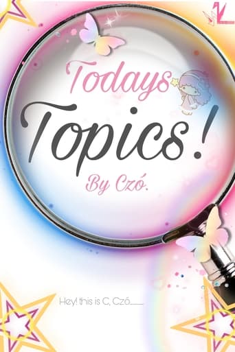 Todays Topics! By Czó
