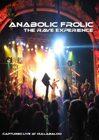 Anabolic Frolic: The Rave Experience poster