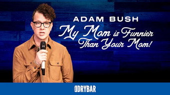 Episode 30 — Adam Bush: My Mom Is Funnier Than Your Mom!