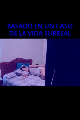 Basado en un caso de la vida surreal poster