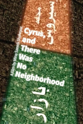 Cyrus, and There Was No Neighborhood (2016)