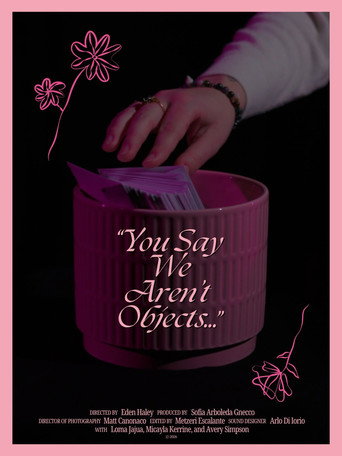Cartell de You Say We Aren't Objects...