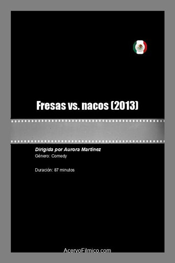 Fresas vs. nacos (2013)