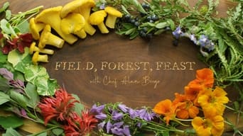 Field, Forest, Feast (2022- )