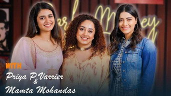 Episode 10 — Mamta Mohandas & Priya P Varrier