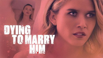 Dying to Marry Him (2021)