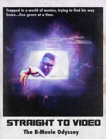 Straight to Video: The B-Movie Odyssey: Season 1