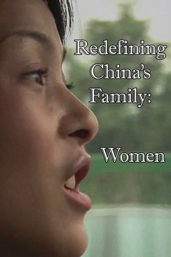 Redefining China's Family: Women (2008) Redefining China's Family: Women (2008)