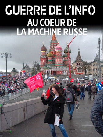 Guerre de l'info : Au cœur de la machine russe poster